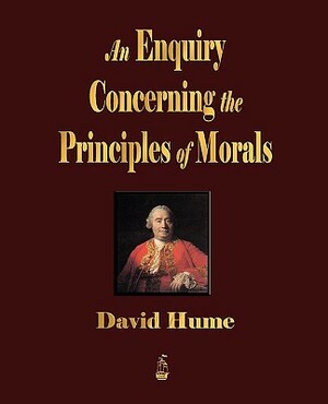 An Enquiry Concerning The Principles Of Morals by David Hume