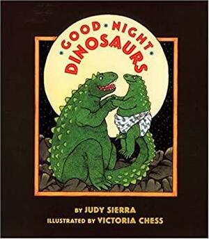 Good Night, Dinosaurs by Judy Sierra