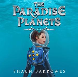 The Paradise Planets: The Fallen from Paradise by Shaun Barrowes, Jennifer Jenkins, Julie Frederick