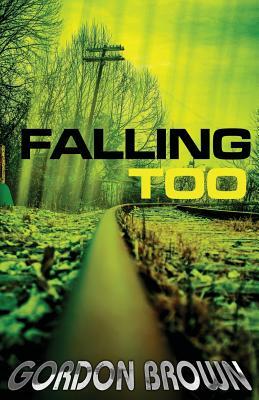 Falling Too by Gordon Brown