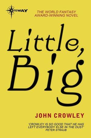 Little, Big by John Crowley