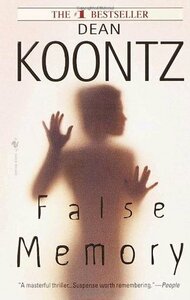 False Memory by Dean Koontz