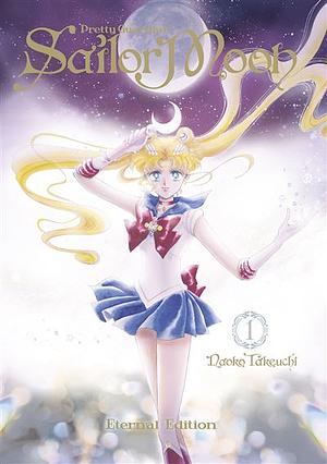 Pretty Guardian Sailor Moon - Eternal Edition 01 by Naoko Takeuchi