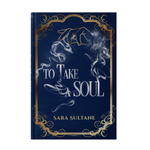 To Take a Soul by Sara Sultane