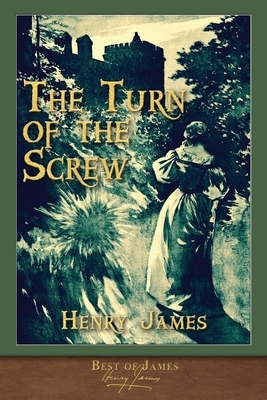 Best of James: The Turn of the Screw (Illustrated) by 