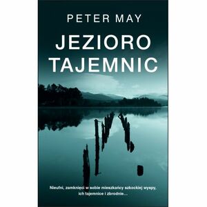 Jezioro Tajemnic by Peter May