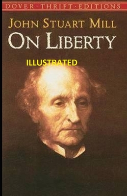 On Liberty illustrated by John Stuart Mill