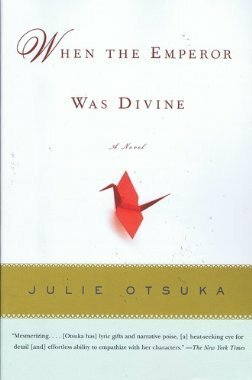 When the Emperor Was Divine by Julie Otsuka