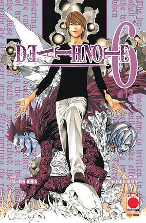 Death note, Volume 6 by Takeshi Obata, Tsugumi Ohba