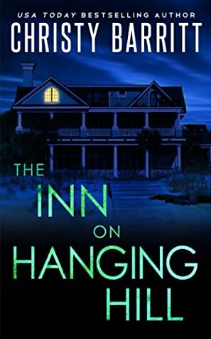 The Inn on Hanging Hill (The Beach House Mystery Series Book 2) by Christy Barritt