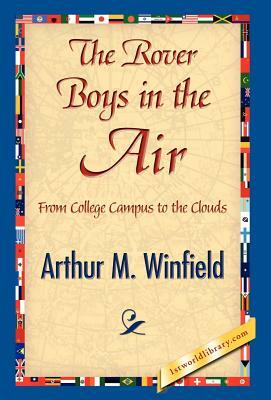 The Rover Boys in the Air by Arthur M. Winfield