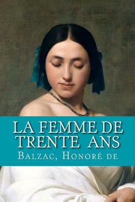 La Femme de trente ans by Honoré de Balzac