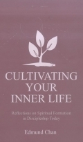 Cultivating Your Inner Life by Edmund Chan