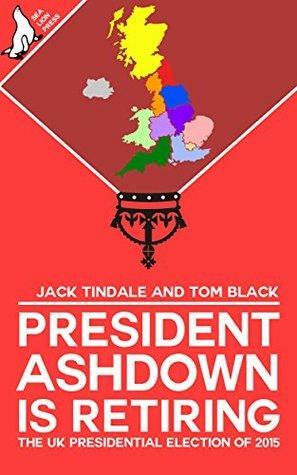 President Ashdown Is Retiring by Jack Tindale, Tom Black