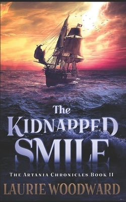 The Kidnapped Smile: Trade Edition by Laurie Woodward