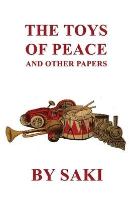 The Toys of Peace and Other Papers by Saki