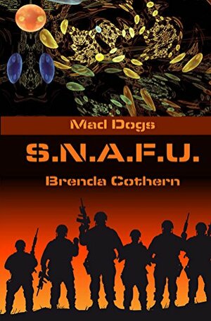 S.N.A.F.U. by Brenda Cothern