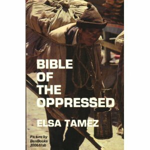 Bible of the Oppressed by Elsa Tamez