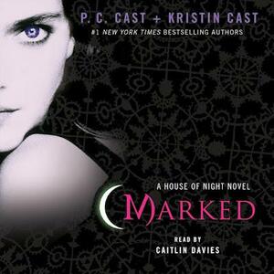 Marked: A House of Night Novel by P.C. Cast