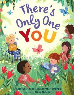 There's Only One You by Kathryn Heling, Rosie Butcher, Deborah Hembrook