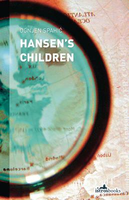 Hansen's Children by Ognjen Spahić