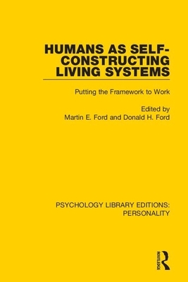 Humans as Self-Constructing Living Systems by Martin E. Ford