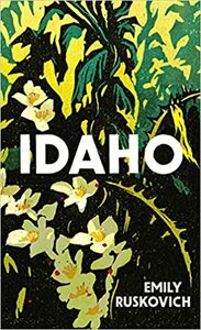 Idaho by Emily Ruskovich