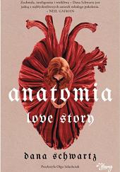 Anatomia. Love story by Dana Schwartz