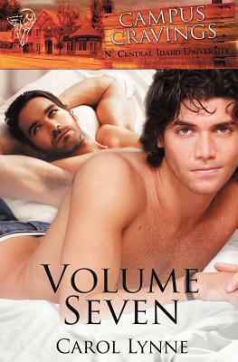 Campus Cravings Volume Seven by Carol Lynne