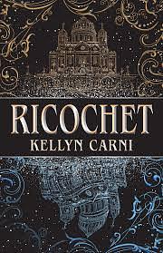 Ricochet by Kellyn Carni