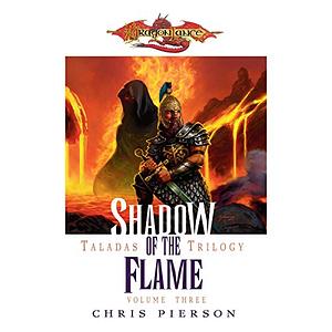 Shadow of the Flame by Chris Pierson