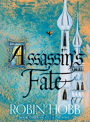 Assassin's Fate by Robin Hobb