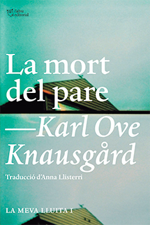 La mort del pare by Karl Ove Knausgård, Anna Llisterri