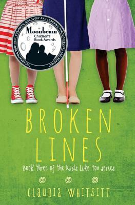 Broken Lines: Book Three of the Kids Like You Series by Claudia Whitsitt