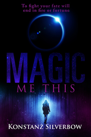 Magic Me This by Konstanz Silverbow