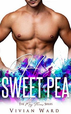 His Sweet Pea (The May Flowers Series) by Vivian Ward
