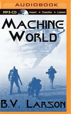 Machine World by B.V. Larson