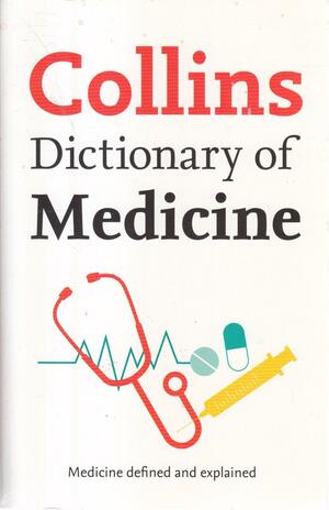 Collins Dictionary of Medicine by Robert M. Youngson