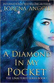 A Diamond In My Pocket by Lorena Angell