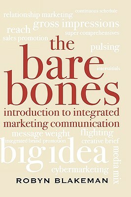 Bare Bones Introduction to Integrated Marketing Communication by Robyn Blakeman