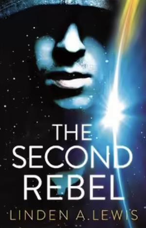 The Second Rebel by Linden A. Lewis