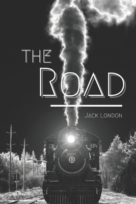 The Road: Illustrated by Jack London