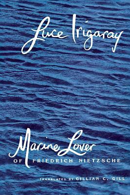 Marine Lover of Friedrich Nietzsche by Luce Irigaray