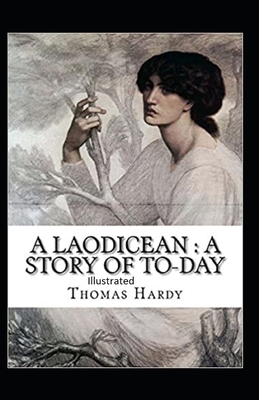 A Laodicean: a Story of To-day Illustrated by Thomas Hardy