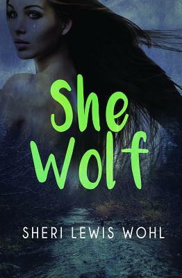 She Wolf by Sheri Lewis Wohl