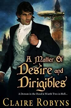 A Matter of Desire and Dirigibles by Claire Robyns