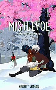 Mistlefoe: A Mead Realm Tale by Kimberly Lemming