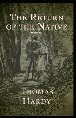 Return of the Native Annotated by Thomas Hardy