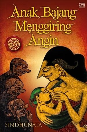 Anak Bajang Menggiring Angin by Sindhunata