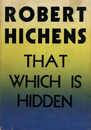 That Which is Hidden by Robert Smythe Hichens